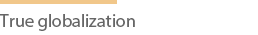 True globalization 