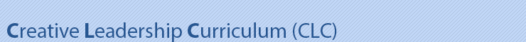 Creative Leadership Curriculum (CLC)